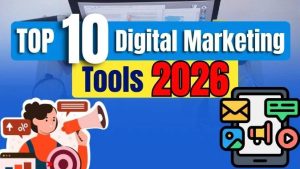 Top 10 Tools Every New Digital Marketer Needs Right Now
